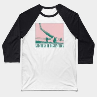 Kitchens Of Distinction --- Original Fan Artwork Baseball T-Shirt